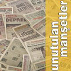 İşte 'Unutulan Gazete Manşetleri' İşte 'Unutulan Gazete Manşetleri'