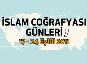İslam Coğrafyası Günleri başlıyor! İslam Coğrafyası Günleri başlıyor!