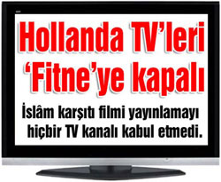 Hollanda TV'lerinden 'Fitne'ye hayır!