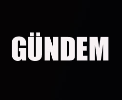 Gündemden önemli başlıklar