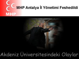 MHP Antalya il yönetimi feshedildi