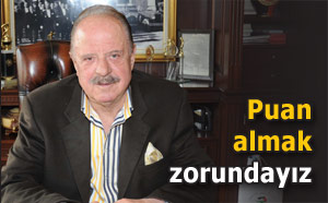 Cavcav: 'Puan almak zorundayız'