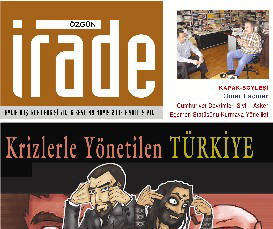 Özgün İrade: Krizlerle yönetilen Türkiye