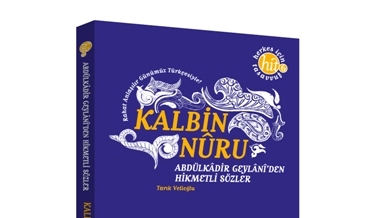 Abdülkadir Geylânî?den hikmetli sözler