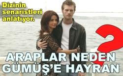 Araplar neden 'Gümüş'e hayran?