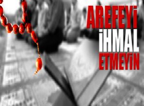 Arefe günü ibadet dua ve oruç önemli