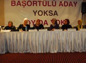 'Başörtülü aday yoksa oy da yok!' kavgası