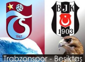 Trabzon Beşiktaş Trabzon Beşiktaş