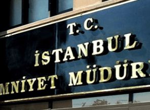 O gece İstanbul emniyetinde ne oldu?