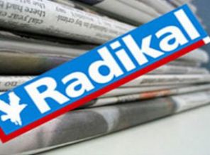Radikal'in ömrü 18 yıl sürdü!