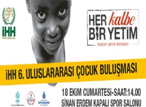 Dünya yetimleri İstanbul’da buluşuyor