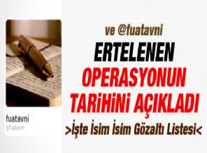 Fuat Avni yeni gözaltı listesi Fethullah Gülen de var