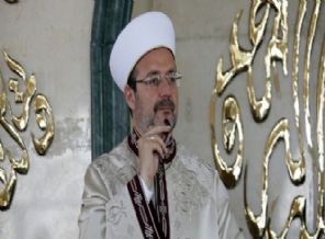 Mehmet Görmez’den yeni müftülere çağrı