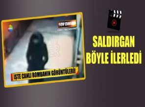 İşte Canlı Bombanın görüntüleri