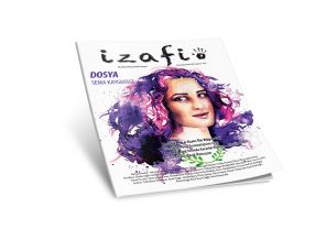 İzafi Dergisi, Sema Kaygusuz dosyasıyla raflarda