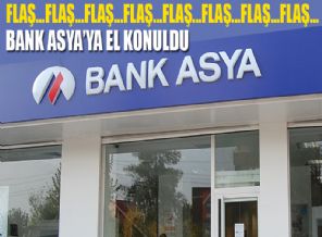 Bank Asya'ya el konuldu