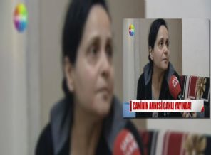 Özgecan'ın katili Suphi Altındöken'in annesi konuştu