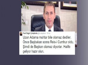 AK Parti İl Başkanı: 'Halife geliyor hazır olun'